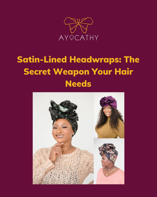 Satin-Lined Headwraps: The Secret Weapon Your Hair Needs